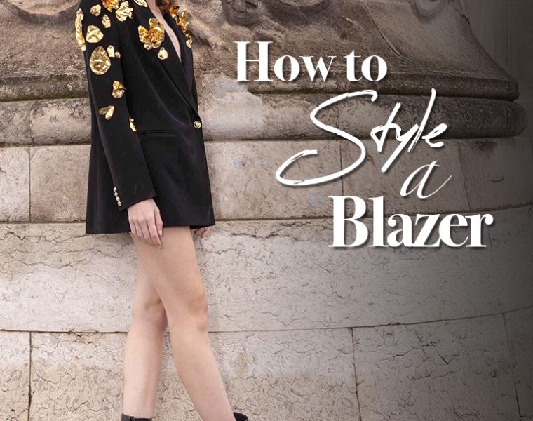 How to Style a Blazer