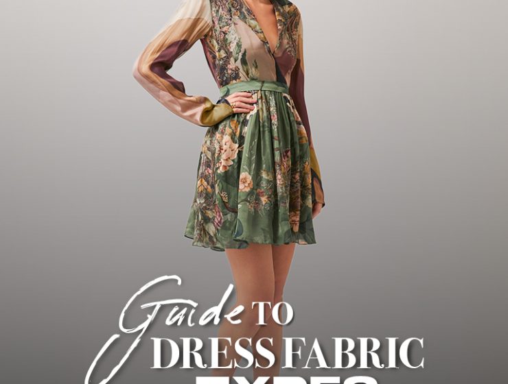 The Complete Guide to Dress Fabrics and Materials