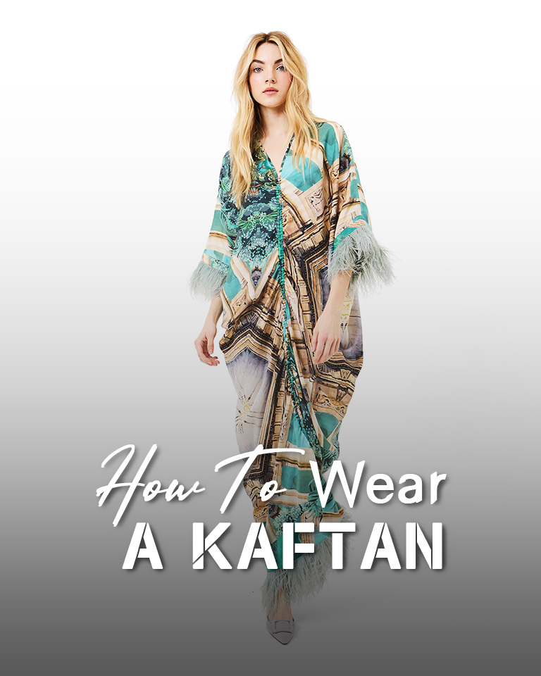 How to wear a kaftan