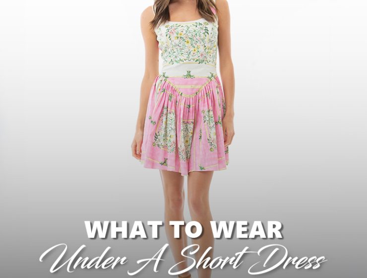 What to wear under a short dresses