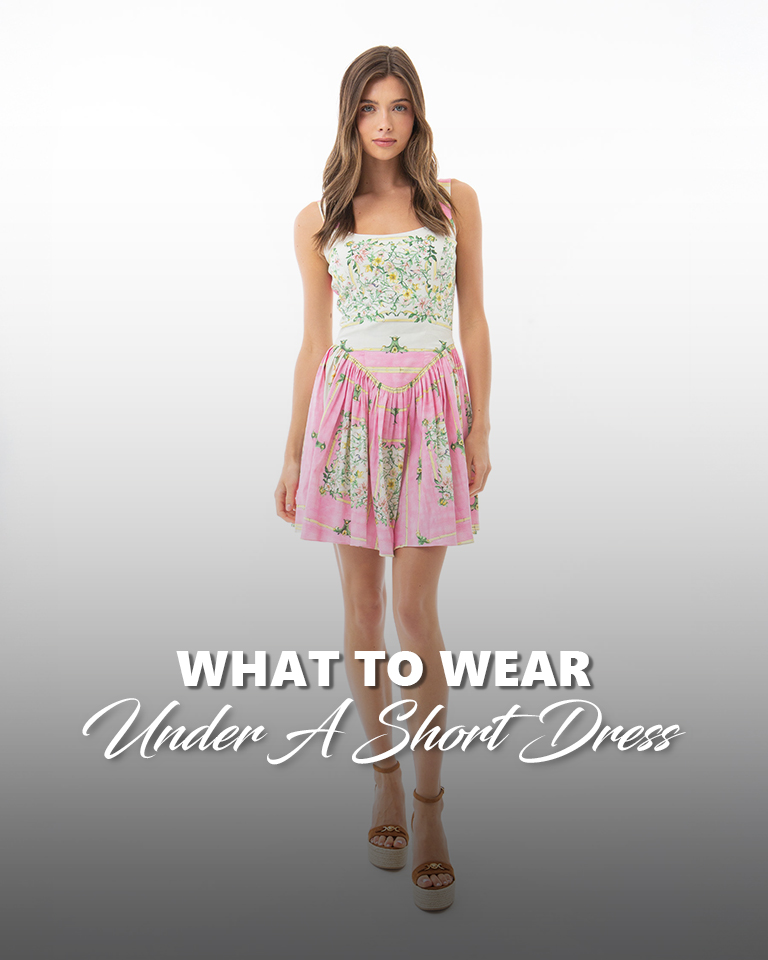 What to wear under a short dresses